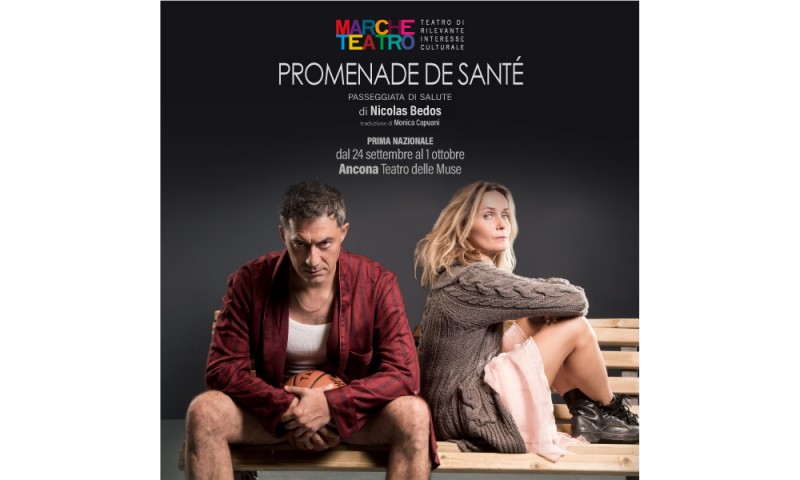 DEBUTTA IN PRIMA NAZIONALE Il 24 SETTEMBRE AL TEATRO DELLE MUSE DI ANCONA &quot;PROMENADE DE SANTÉ&quot; di NICOLAS BEDOS  con FILIPPO TIMI, LUCIA MASCINO,  diretti da GIUSEPPE PICCIONI