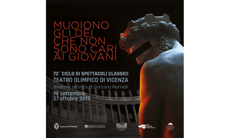 TEATRO OLIMPICO DI VICENZA - 72° CICLO DI SPETTACOLI CLASSICI - 19 settembre - 27 ottobre 2019